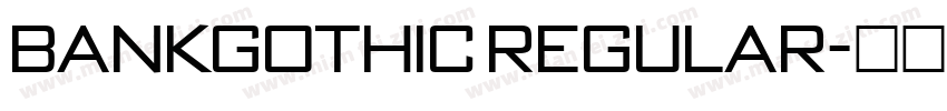 BankGothic Regular字体转换